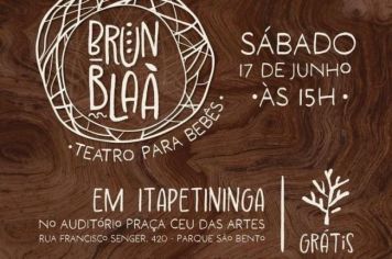 Itapetininga recebe Espetáculo para Bebês “Brun Blaà” no próximo sábado (17), no Cineteatro do CEU das Artes