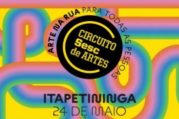 Itapetininga recebe Circuito Sesc de Artes 2025 no dia 24 de maio no Largo dos Amores 
