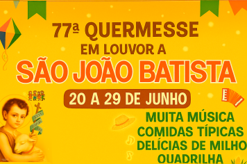 77ª Festa em Louvor a São João Batista movimenta Itapetininga de 20 a 29 de junho