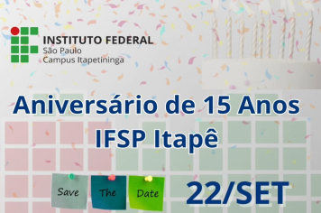 IFSP Itapetininga celebra 15 anos com programação especial