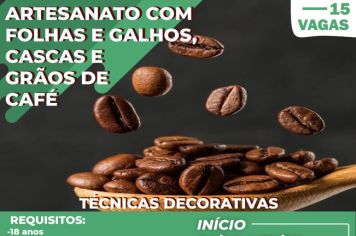 Prefeitura de Itapetininga abre inscrições para Curso de Artesanato com Folhas e Galhos, Cascas e Grãos de Café