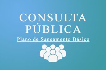 Consulta Pública do Plano Municipal de Saneamento Básico (PMSB)