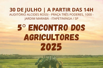 5º Encontro dos Agricultores traz palestras técnicas e exposição de produtos agrícolas no dia 30 de julho