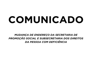 COMUNICADO PREFEITURA DE ITAPETININGA - Mudança de endereço da Secretaria de Promoção Social e Subsecretaria dos Direitos da Pessoa com Deficiência
