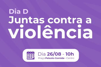 Agosto Lilás: Itapetininga realiza Dia D de Conscientização e Combate à Violência contra a Mulher