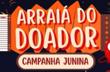 Posto de Coleta de Sangue de Itapetininga realiza “Arraiá do Doador” neste sábado (14), em alusão ao Dia Mundial do Doador de Sangue