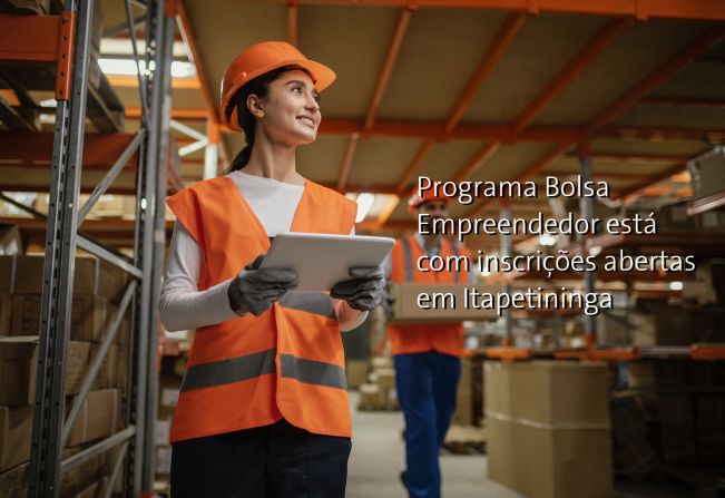 Programa Bolsa Empreendedor está com inscrições abertas em Itapetininga