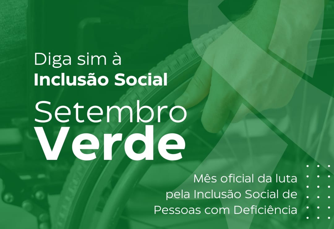 Setembro Verde – Mês da Inclusão