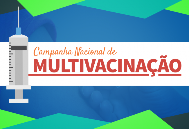 Campanha Nacional de Multivacinação teve início nesta segunda-feira (11)
