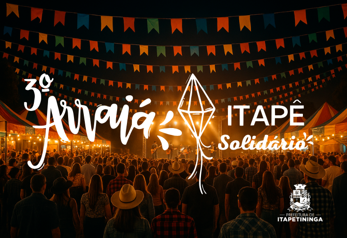 Vem aí o 1º Empreenda Itapê e 3º Arraiá Solidário! 