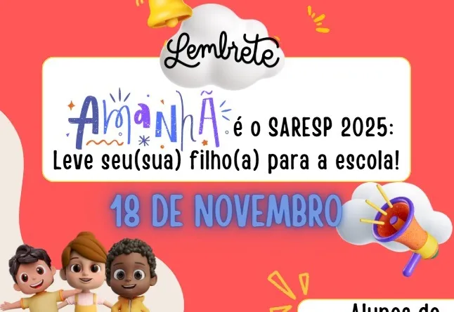 Amanhã é dia de SARESP!