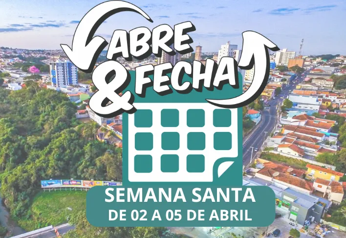 “Abre e fecha” da Semana Santa – de 02 a 05 de abril