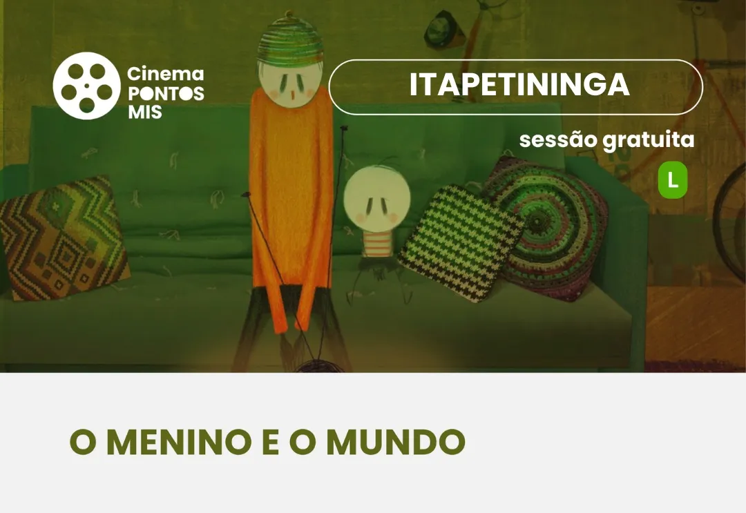 Casa da Cultura recebe sessão gratuita do filme de animação “O Menino e o Mundo” nesta quarta-feira (12)