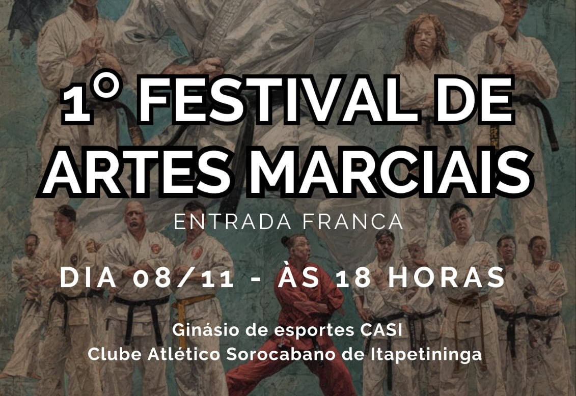 1º Festival de Artes Marciais de Itapetininga será realizado no Ginásio de Esportes do CASI no próximo sábado dia 08 de novembro