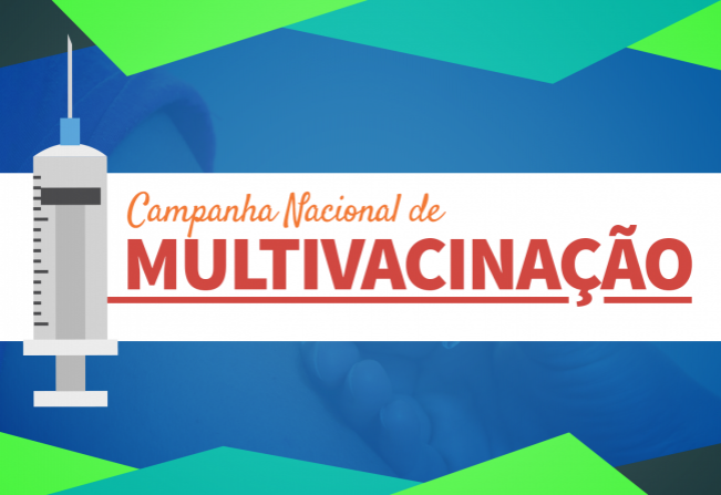 Campanha Nacional de Multivacinação começa na próxima segunda-feira (11)