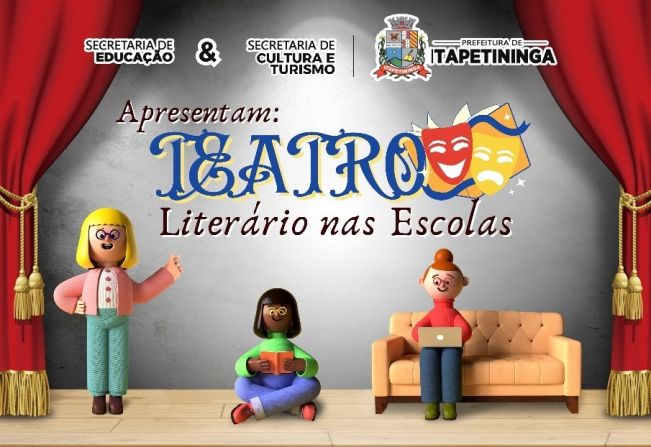 Secretarias de Cultura e Educação levam “Teatro Literário” às escolas da rede municipal de Itapetininga