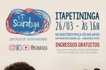 Espetáculo de Teatro “Scaratuja” para bebês entre 0 e 3 anos será apresentado no CEU das Artes em Itapetininga neste sábado (26)