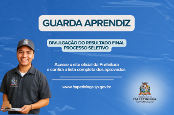 Prefeitura de Itapetininga divulga resultado final do Processo Seletivo Simplificado para Guarda Aprendiz