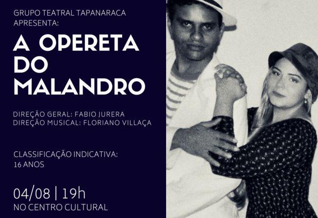 Secretaria da Cultura e Grupo Tapanaraca apresentam “A Opereta do Malandro”