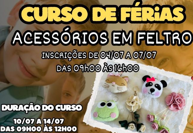 Fundo Social de Itapetininga oferece para crianças curso de férias: Acessórios em Feltro