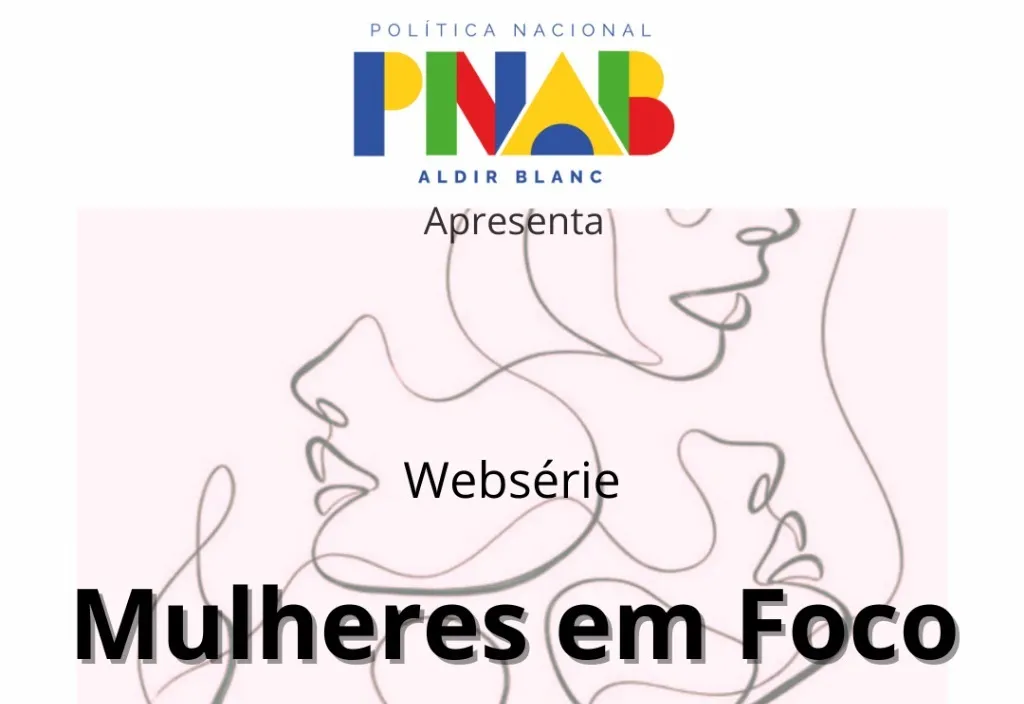 Websérie “Mulheres em Foco” será apresentada na Casa da Mulher no dia 16 de dezembro